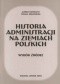 Historia administracji na ziemiach polskich. Wybór źródeł