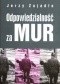 Odpowiedzialność za mur. Procesy strzelców przy murze berlińskim.