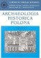 Archaeologia Historica Polona. Tom 15/2. Przeszłość z perspektywy źródeł materialnych i pisanych