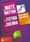 Matematyka, fizyka, chemia. Kompendium licealisty