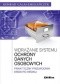 Wdrażanie systemu ochrony danych osobowych. Praktyczny przewodnik krok po kroku