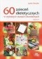 60 zaleceń dietetycznych w wybranych stanach chorobowych. Wydanie 2