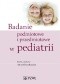 Badanie podmiotowe i przedmiotowe w pediatrii. Wydanie 2