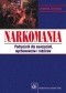 Narkomania. Podręcznik dla nauczycieli, wychowawców i rodziców. Wydanie 2