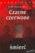 Czarne, Czerwone, Śmierć