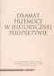 Dramat przemocy w historycznej perspektywie