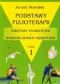 Podstawy fizjoterapii. Podstawy teoretyczne i wybrane aspekty praktyczne. Część 1