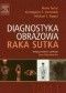 Diagnostyka obrazowa raka sutka Tom 1