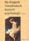 Na drogach i bezdrożach historii psychologii Tom 5