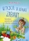 Witajcie w krainie zabawy. Scenariusze pomysłowych spotkań z dziećmi i rodzicami