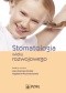 Stomatologia wieku rozwojowego. Wydanie 4