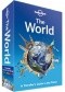 Lonely Planet The World: A Traveller's Guide to the Planet
