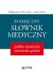 Podręczny słownik medyczny polsko-niemiecki niemiecko-polski
