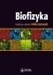 Biofizyka. Podręcznik dla studentów. Wydanie 2