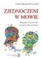 Zjednoczeni w mowie. Względność językowa w ujęciu dynamicznym