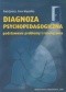 Diagnoza psychopedagogiczna. Podstawowe problemy i rozwiązania
