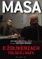 Masa o żołnierzach polskiej mafii