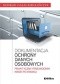 Dokumentacja ochrony danych osobowych. Praktyczny przewodnik krok po kroku