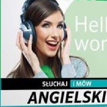 Hello World Słuchaj i mów Angielski dla średnio zaawansowanych praca