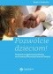 Pozwólcie dzieciom! Program przygotowania dziecka do wczesnej Pierwszej Komunii Świętej