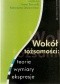 Wokół tożsamości: teorie, wymiary, ekspresje