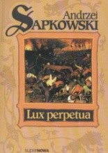 Lux perpetua - Andrzej Sapkowski