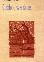 Cicho, we śnie - Donna Leon