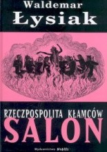 Salon: Rzeczpospolita kłamców - Waldemar Łysiak