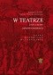 W teatrze życia i sławy Jana III Sobieskiego, czyli widowisko wilanowskie