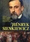 Henryk Sienkiewicz. Sentencje o życiu i ojczyźnie miłości i przyjaźni wypowiedziane ustami bohaterów trylogii