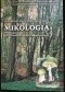 Mikologia. Przewodnik do ćwiczeń terenowych i laboratoryjnych