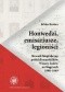Honwedzi, emisariusze, legioniści. Słownik biograficzny polskich uczestników Wiosny Ludów na Węgrzech 1848–1849
