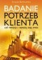 Badanie potrzeb klienta, czyli inwestycja z najwyższą stopą zwrotu