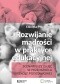 Rozwijanie mądrości w praktyce edukacyjnej. Scenariusze zajęć w przedszkolu i szkole podstawowej