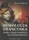 Rewolucja Francuska wobec religii katolickiej i jej duchowieństwa