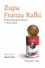 Zupa Franza Kafki