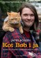 Kot Bob i ja. Jak kocur i człowiek znaleźli szczęście na ulicy