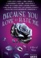 Because You Love to Hate Me: 13 Tales of Villainy