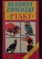 Rekordy zwierząt. Ptaki