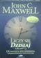 Liczy się dzisiaj . 12 ĆWICZEŃ W DNIU DZISIEJSZYM - GWARANTOWANY SUKCES JUTRO.