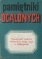 Pamiętniki ocalonych. Wspomnienia więźniów hitlerowskich miejsc kaźni w Wielkopolsce