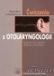 Ćwiczenia z otolaryngologii. Podręcznik dla studentów medycyny i stomatologii