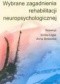 Wybrane zagadnienia z rehabilitacji neuropsychologicznej