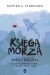 Księga morza, czyli jak złowić rekina giganta z małego pontonu na wielkim oceanie o każdej porze roku