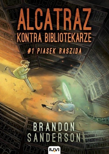 #43 Recenzja - "Alcatraz kontra Bibliotekarze #1 Piasek Raszida" B. Sanderson