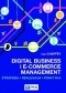 Digital Business i E-Commerce Management. Strategia, Realizacja, Praktyka