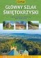 Główny Szlak Świętokrzyski. Przewodnik turystyczny
