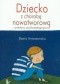 Dziecko z chorobą nowotworową - problemy psychopedagogiczne - Antoszewska Beata