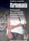Narkomania. Podręcznik dla nauczycieli wychowawców i rodziców