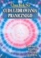 Cuda uzdrawiania pranicznego. Podstawy leczenia energią naturalną